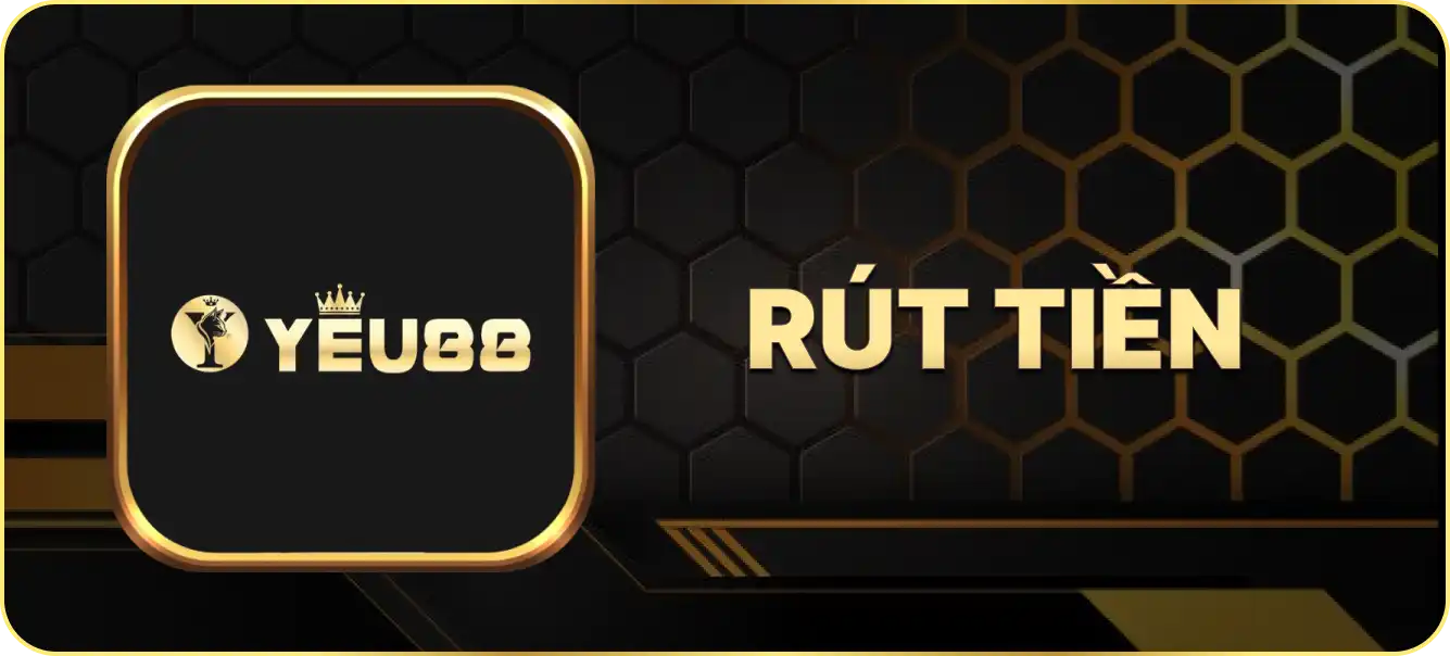Hướng dẫn rút tiền Yeu88