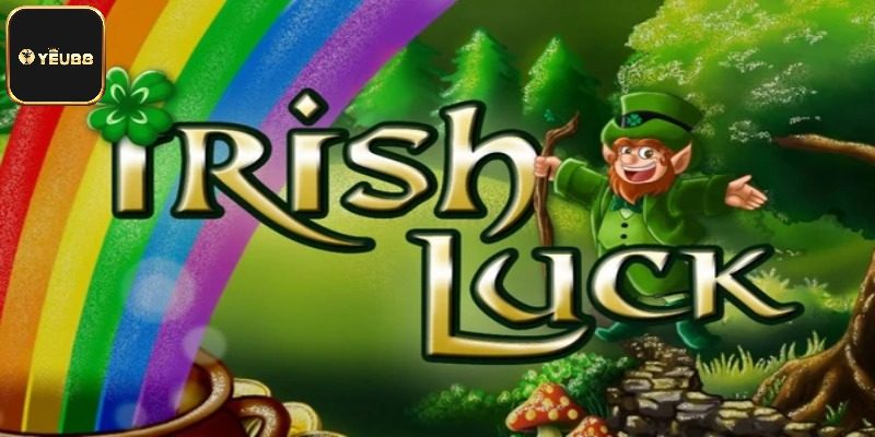Khái quát về game Irish Luck