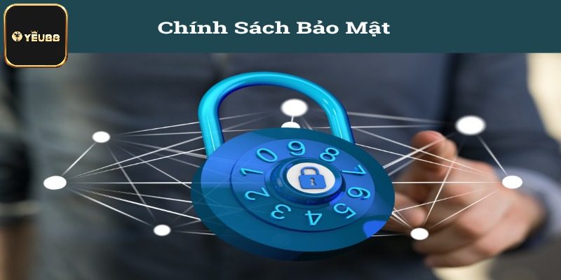 Khám phá sơ lược về chính sách bảo mật Yeu88